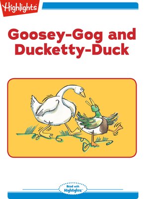 cover image of Goosey-Gog and Ducketty-Duck